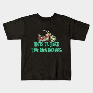 this is just the begginning Kids T-Shirt